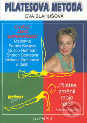 Kniha: Pilatesova metoda (Eva Blahušová). Olympia, 2006 Kniha: Pilatesova metoda (Eva Blahušová). Olympia, 2006