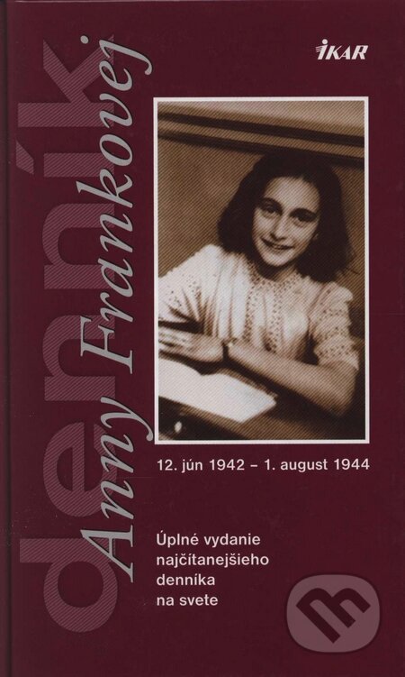 Kniha: Denník Anny Frankovej (Anna Franková). Ikar, 2006 Kniha: Denník Anny Frankovej (Anna Franková). Ikar, 2006