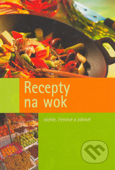 Recepty na wok, Slovart Print