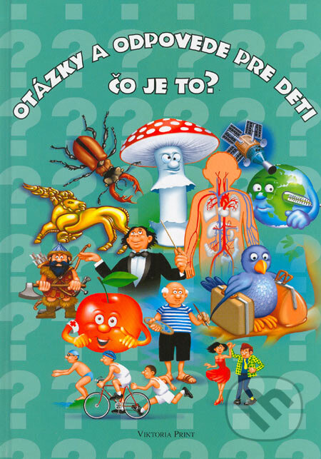 Kniha: Otázky a odpovede pre deti (Viktoria Print). Viktoria Print, 2004 Kniha: Otázky a odpovede pre deti (Viktoria Print). Viktoria Print, 2004