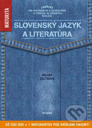 Kniha: Slovenský jazyk a literatúra (Milada Caltíková). Enigma Kniha: Slovenský jazyk a literatúra (Milada Caltíková). Enigma