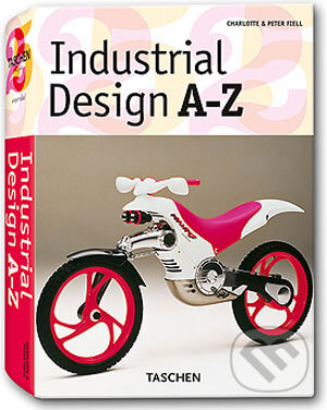 Kniha: Industrial Design A-Z (Charlotte & Peter Fiell). Taschen, 2006 Kniha: Industrial Design A-Z (Charlotte & Peter Fiell). Taschen, 2006