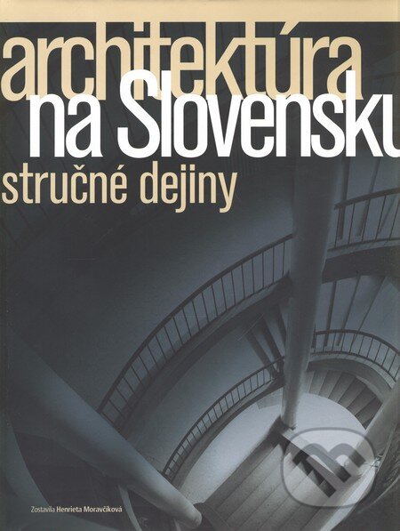 Architektúra na Slovensku - Henrieta Moravčíková, 2006