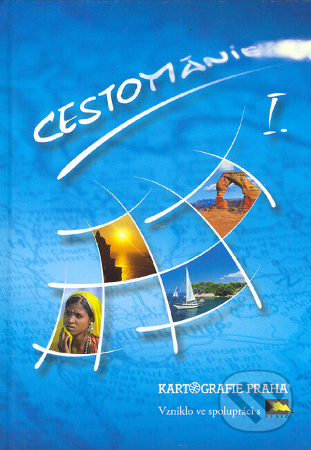Kniha: Cestománie I. (Bohuslav Borovička a kolektiv). Kartografie Praha, 2006 Kniha: Cestománie I. (Bohuslav Borovička a kolektiv). Kartografie Praha, 2006