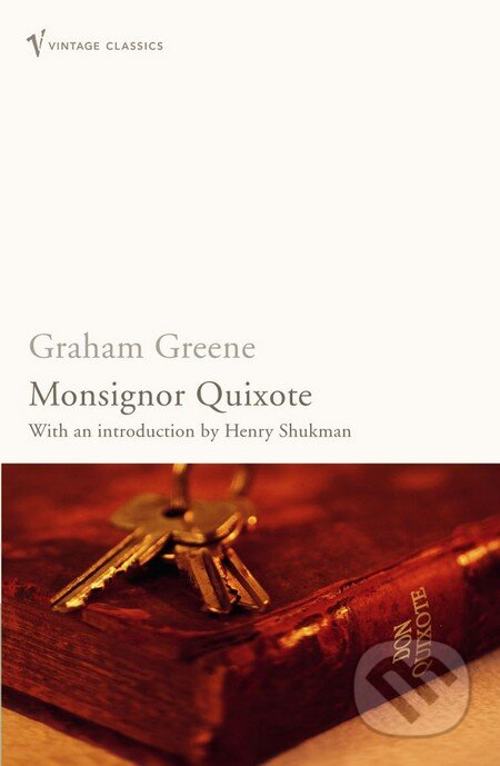 Kniha: Monsignor Quixote (Graham Greene). Random House, 2006 Kniha: Monsignor Quixote (Graham Greene). Random House, 2006
