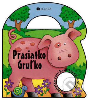 Kniha: Prasiatko Gruľko (Paula Dohertyová a Kath Smithová). Fragment, 2006 Kniha: Prasiatko Gruľko (Paula Dohertyová a Kath Smithová). Fragment, 2006