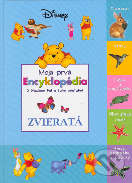 Kniha: Moja prvá encyklopédia s Mackom Puf a jeho priateľmi - Zvieratá (Egmont SK). Egmont SK, 2007 Kniha: Moja prvá encyklopédia s Mackom Puf a jeho priateľmi - Zvieratá (Egmont SK). Egmont SK, 2007
