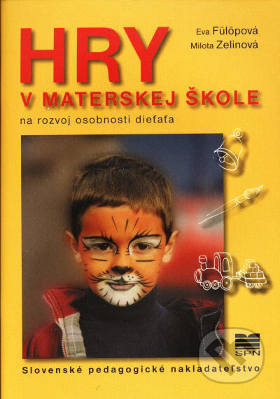 Kniha: Hry v materskej škole na rozvoj osobnosti dieťaťa (Eva Fülöpová a Milota Zelinová). Slovenské pedagogické nakladateľstvo - Mladé letá, 2003 Kniha: Hry v materskej škole na rozvoj osobnosti dieťaťa (Eva Fülöpová a Milota Zelinová). Slovenské pedagogické nakladateľstvo - Mladé letá, 2003