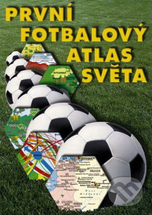 Kniha: První fotbalový atlas světa (Jiří Tomeš a Radovan Jelínek). Infokart, 2002 Kniha: První fotbalový atlas světa (Jiří Tomeš a Radovan Jelínek). Infokart, 2002
