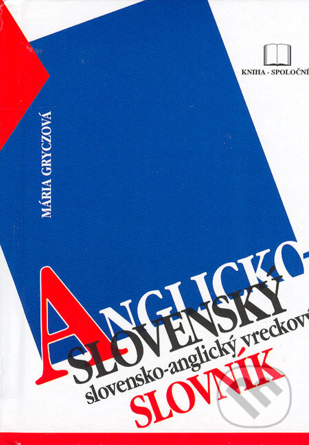 Kniha: Anglicko-slovenský a slovensko-anglický vreckový slovník (Mária Gryczová). Kniha-Spoločník Kniha: Anglicko-slovenský a slovensko-anglický vreckový slovník (Mária Gryczová). Kniha-Spoločník