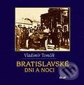 Kniha: Bratislavské dni a noci (Vladimír Tomčík). Ikar, 2006 Kniha: Bratislavské dni a noci (Vladimír Tomčík). Ikar, 2006