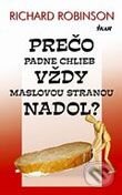 Kniha: Prečo padne chlieb vždy maslovou stranou nadol? (Richard Robinson), 2006 Kniha: Prečo padne chlieb vždy maslovou stranou nadol? (Richard Robinson), 2006