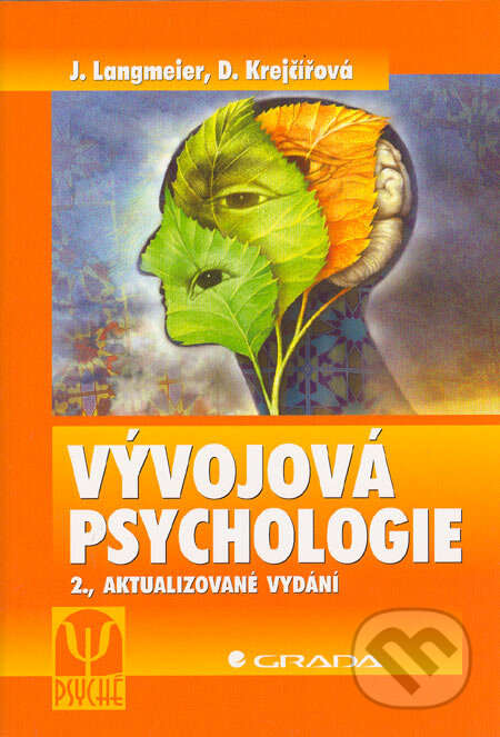 Kniha: Vývojová psychologie (Dana Krejčířová a Josef Langmeier). Grada, 2006 Kniha: Vývojová psychologie (Dana Krejčířová a Josef Langmeier). Grada, 2006