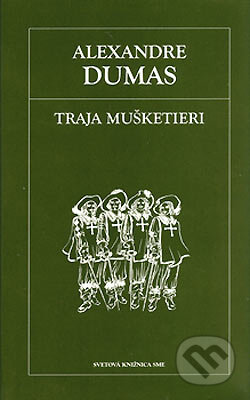 Kniha: Traja mušketieri (Alexander Dumas), 2005 Kniha: Traja mušketieri (Alexander Dumas), 2005