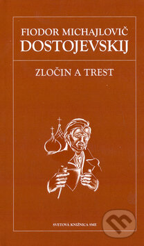 Kniha: Zločin a trest (Fiodor Michajlovič Dostojevskij). Petit Press, 2006 Kniha: Zločin a trest (Fiodor Michajlovič Dostojevskij). Petit Press, 2006