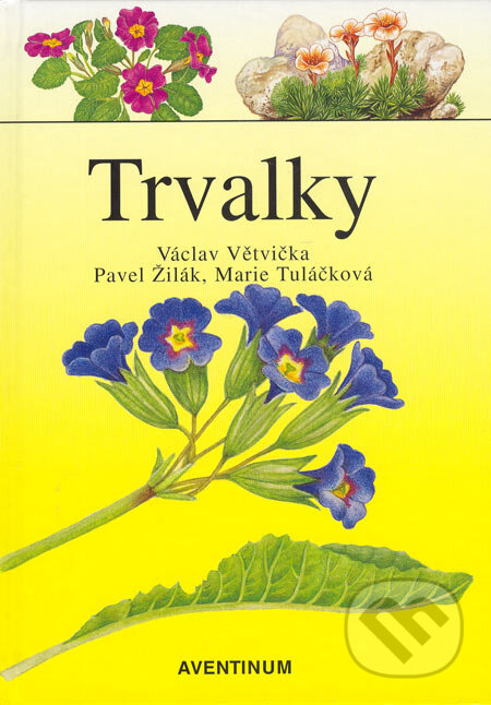 Kniha: Trvalky (Marie Tuláčková, Pavel Žilák a Václav Větvička). Aventinum, 2004 Kniha: Trvalky (Marie Tuláčková, Pavel Žilák a Václav Větvička). Aventinum, 2004