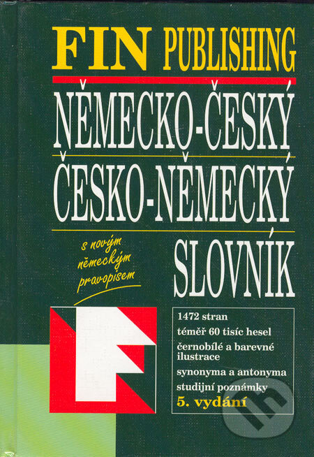Kniha: Německo-český a česko-německý slovník (Fin Publishing). Fin Publishing, 2001 Kniha: Německo-český a česko-německý slovník (Fin Publishing). Fin Publishing, 2001