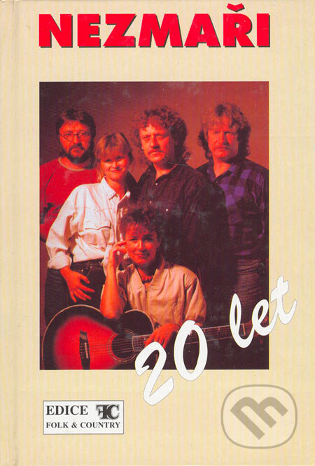 Kniha: Nezmaři (Pavel Major Vorel). Folk & Country, 1998 Kniha: Nezmaři (Pavel Major Vorel). Folk & Country, 1998
