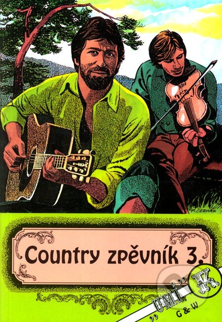 Kniha: Country zpěvník 3 (G + W). G + W, 1997 Kniha: Country zpěvník 3 (G + W). G + W, 1997
