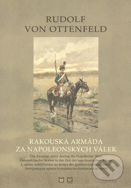Kniha: Rudolf von Ottenfeld - Rakouská armáda za napoleonských válek (Montanex). Montanex, 2005 Kniha: Rudolf von Ottenfeld - Rakouská armáda za napoleonských válek (Montanex). Montanex, 2005