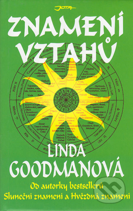 Kniha: Znamení vztahů (Linda Goodmanová). Jota, 2007 Kniha: Znamení vztahů (Linda Goodmanová). Jota, 2007