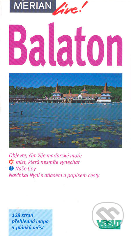 Kniha: Balaton (Ferdinand Fischer). Vašut, 2004 Kniha: Balaton (Ferdinand Fischer). Vašut, 2004