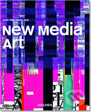 Kniha: New Media Art (Taschen). Taschen, 2006 Kniha: New Media Art (Taschen). Taschen, 2006