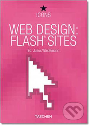 Kniha: Web Design: Flash Sites (Julius Wiedemann). Taschen, 2006 Kniha: Web Design: Flash Sites (Julius Wiedemann). Taschen, 2006