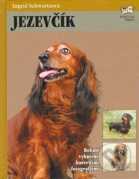 Kniha: Jezevčík (Ingrid Schwartzová). Fortuna Print, 2002 Kniha: Jezevčík (Ingrid Schwartzová). Fortuna Print, 2002