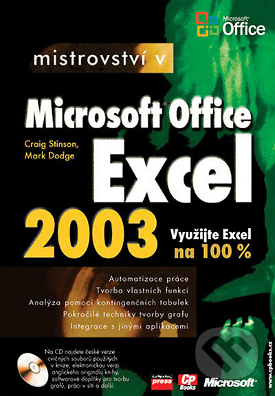 Kniha: Mistrovství v Microsoft Office Excel 2003 (Craig Stinson a Mark Dodge). Computer Press, 2005 Kniha: Mistrovství v Microsoft Office Excel 2003 (Craig Stinson a Mark Dodge). Computer Press, 2005