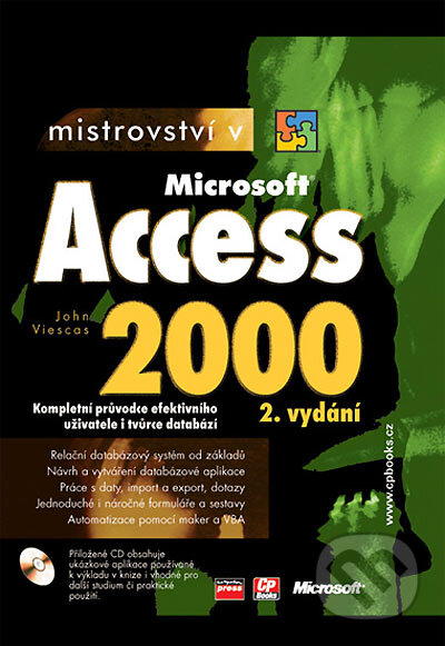 Kniha: Mistrovství v Microsoft Access 2000 - 2. vydání (John Viescas). Computer Press, 2005 Kniha: Mistrovství v Microsoft Access 2000 - 2. vydání (John Viescas). Computer Press, 2005