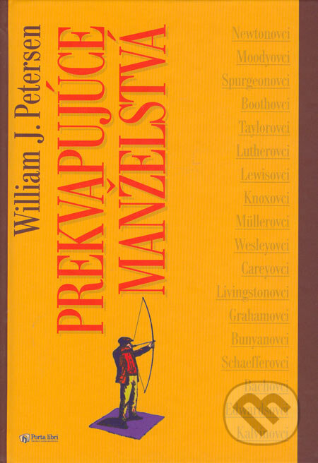 Kniha: Prekvapujúce manželstvá (William J. Petersen). Porta Libri, 2006 Kniha: Prekvapujúce manželstvá (William J. Petersen). Porta Libri, 2006
