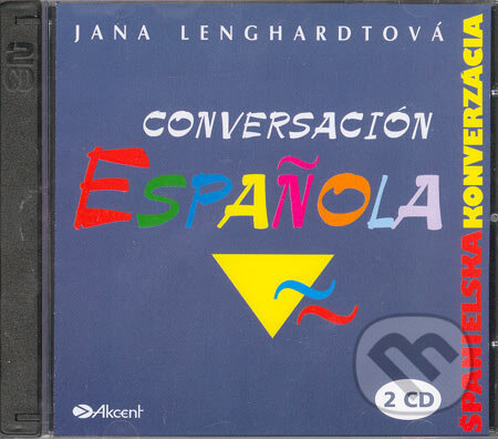 Audiokniha: Španielska konverzácia (2 CD) (Jana Lenghardtová). Akcent Audiokniha: Španielska konverzácia (2 CD) (Jana Lenghardtová). Akcent