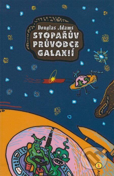 Stopařův průvodce Galaxií 1 - Douglas Adams, 2002