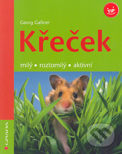 Kniha: Křeček (Georg Gassner). Grada, 2006 Kniha: Křeček (Georg Gassner). Grada, 2006