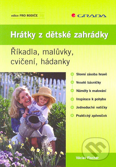 Kniha: Hrátky z dětské zahrádky (Václav Fischer). Grada, 2006 Kniha: Hrátky z dětské zahrádky (Václav Fischer). Grada, 2006