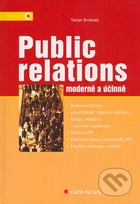 Kniha: Public relations (Václav Svoboda). Grada, 2006 Kniha: Public relations (Václav Svoboda). Grada, 2006