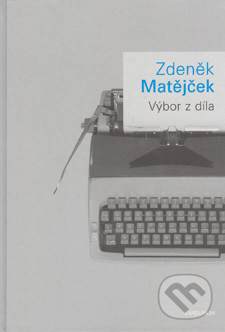 Kniha: Výbor z díla (Zdeněk Matějček). Karolinum, 2005 Kniha: Výbor z díla (Zdeněk Matějček). Karolinum, 2005