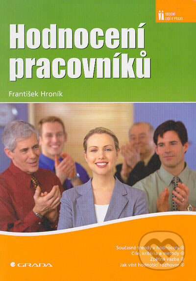 Kniha: Hodnocení pracovníků (František Hroník). Grada, 2006 Kniha: Hodnocení pracovníků (František Hroník). Grada, 2006