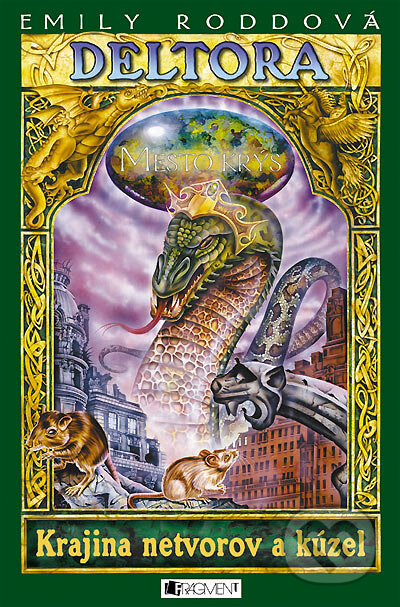 Kniha: Deltora - Krajina netvorov a kúzel: Mesto krýs (Emily Rodda). Fragment, 2006 Kniha: Deltora - Krajina netvorov a kúzel: Mesto krýs (Emily Rodda). Fragment, 2006