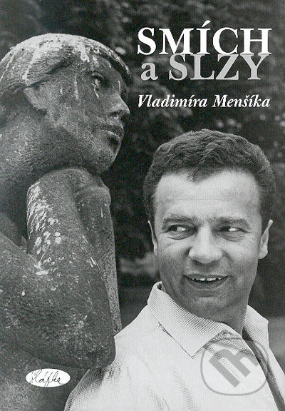 Smích a slzy Vladimíra Menšíka - Slávka Kopecká, Sláfka, 2006
