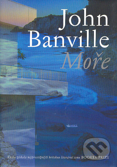 Kniha: Moře (John Banville). BB/art, 2006 Kniha: Moře (John Banville). BB/art, 2006