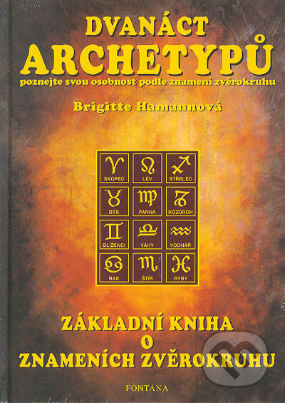 Kniha: Dvanáct archetypů (Brigitte Hamann). Fontána Kniha: Dvanáct archetypů (Brigitte Hamann). Fontána