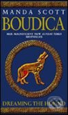 Boudica: Dreaming the Hound - Manda Scott, Bantam Press, 2006