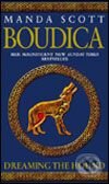 Kniha: Boudica: Dreaming the Hound (Manda Scott). Bantam Press, 2006 Kniha: Boudica: Dreaming the Hound (Manda Scott). Bantam Press, 2006
