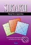 Kniha: Sikaku - Nový hit z Japonska (Ikar). Ikar, 2006 Kniha: Sikaku - Nový hit z Japonska (Ikar). Ikar, 2006