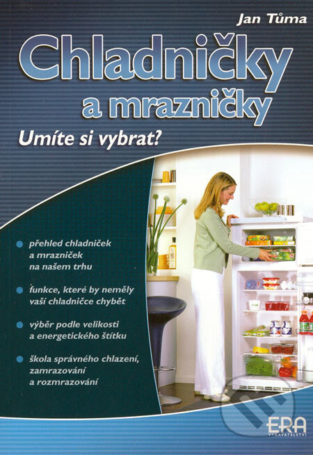 Kniha: Chladničky a mrazničky (Jan Tůma). ERA group, 2006 Kniha: Chladničky a mrazničky (Jan Tůma). ERA group, 2006