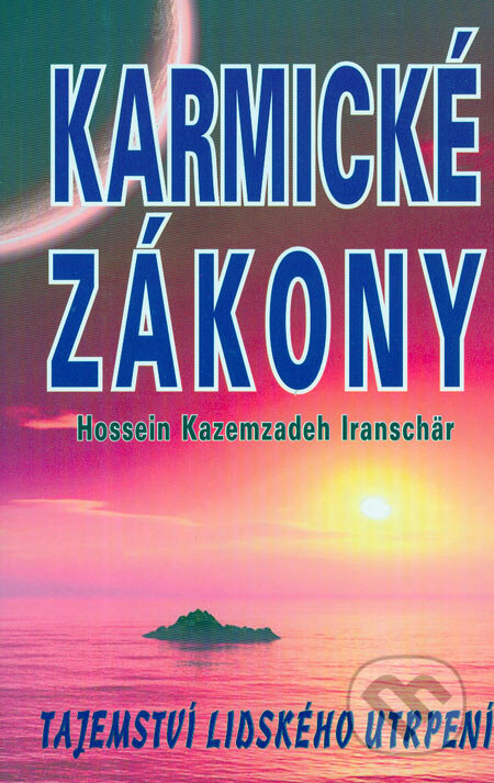 Kniha: Karmické zákony (Hossein Kazemzadeh Iranschär). Eko-konzult, 2006 Kniha: Karmické zákony (Hossein Kazemzadeh Iranschär). Eko-konzult, 2006
