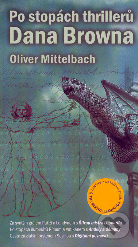 Kniha: Po stopách thrillerů Dana Browna (Oliver Mittelbach). Metafora, 2006 Kniha: Po stopách thrillerů Dana Browna (Oliver Mittelbach). Metafora, 2006