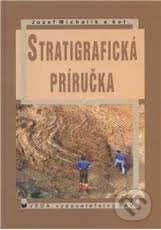 Kniha: Stratigrafická príručka (Jozef Michalík). VEDA, 2008 Kniha: Stratigrafická príručka (Jozef Michalík). VEDA, 2008